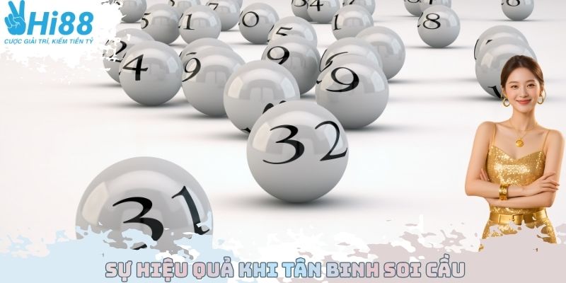 Sự hiệu quả khi tân binh soi cầu